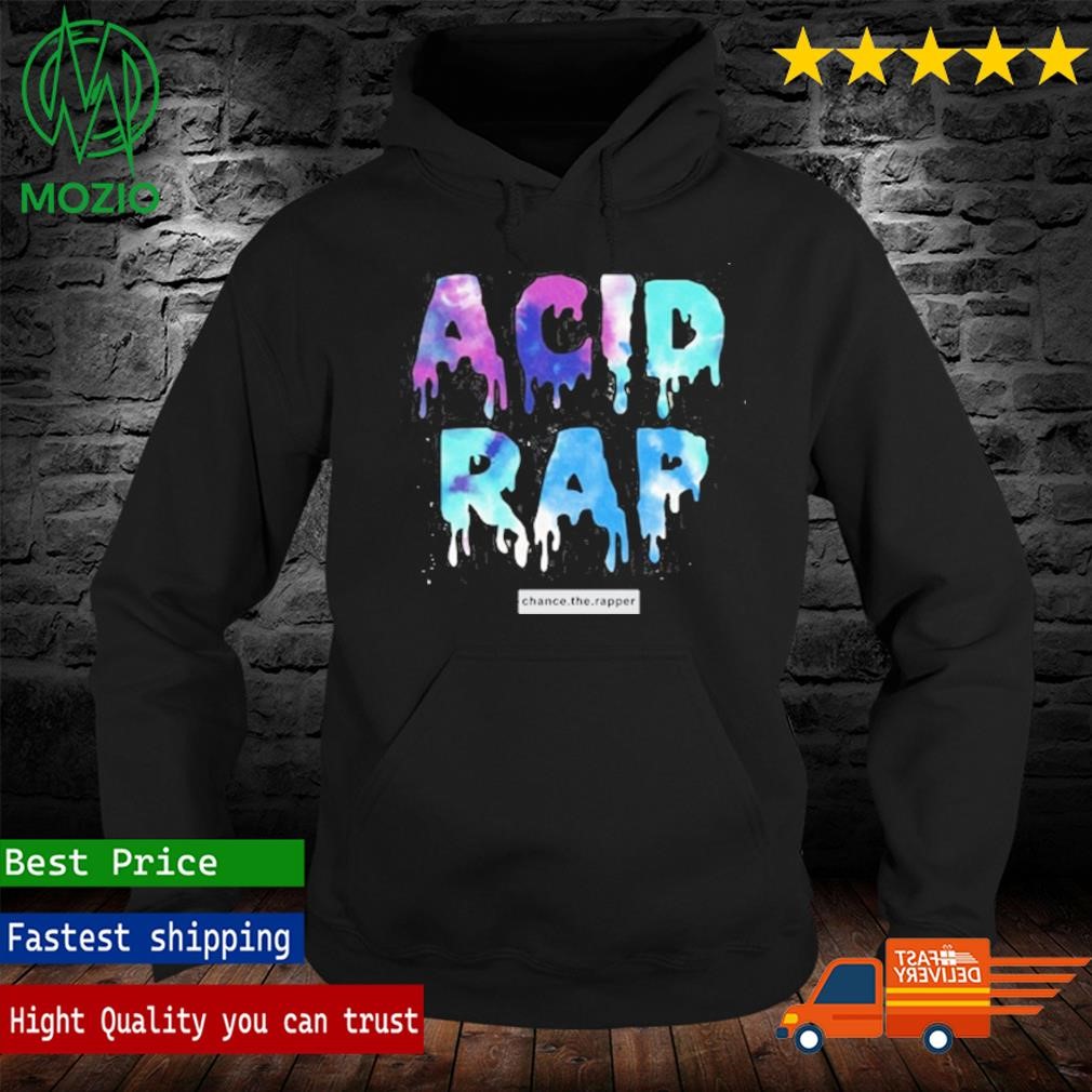 Official chance The Rapper Acid Rap 10 Year Anniversary Shirt hoodie sweater long sleeve and tank top