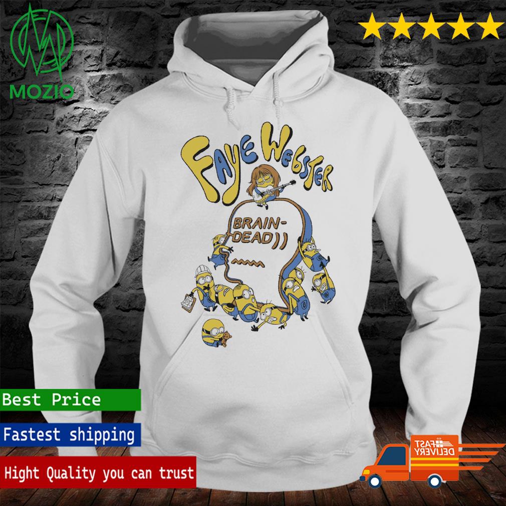 Official brain Dead x Faye Webster x Minions T-shirt, hoodie, sweater, long  sleeve and tank top