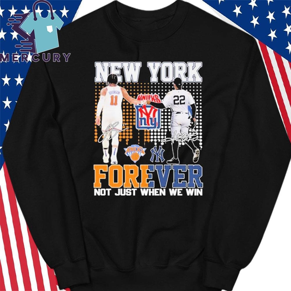 New York Yankees x New York Knicks Forever Not Just When We