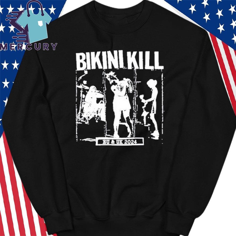 Bikini Kill EU UK Tour 2024 Shirt hoodie sweater long sleeve and tank top