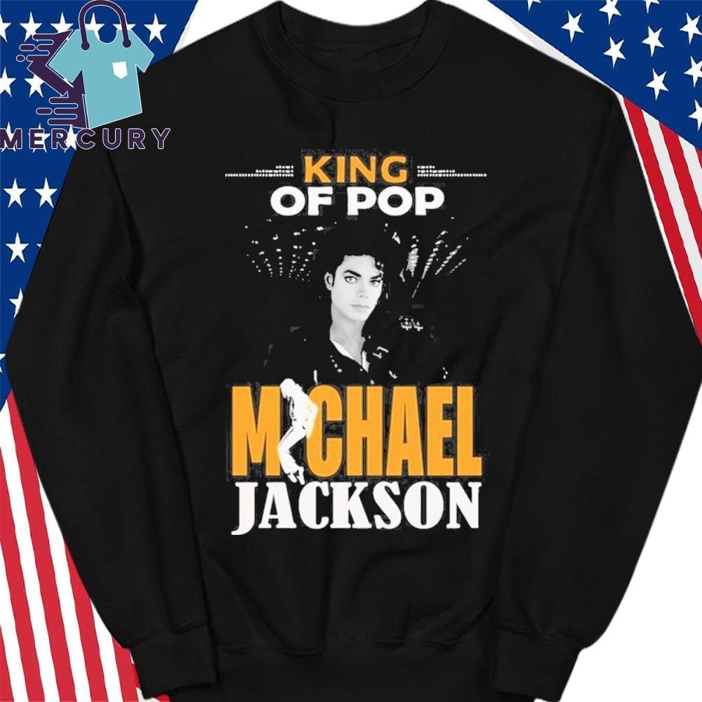 Design Michael Jackson King Of Pop T Shirt, hoodie, sweater, long sleeve  and tank top