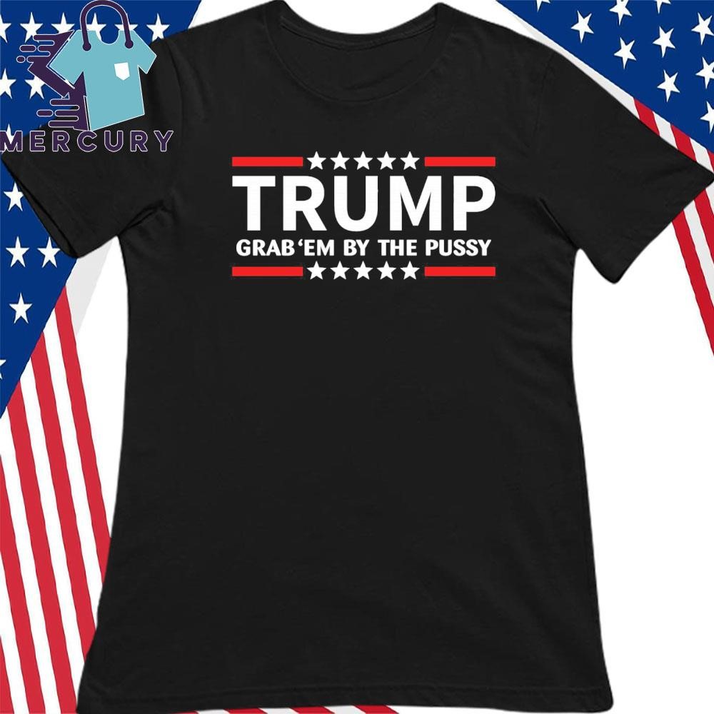 Grab 'Em T-Shirt Grab 'Em T-Shirt