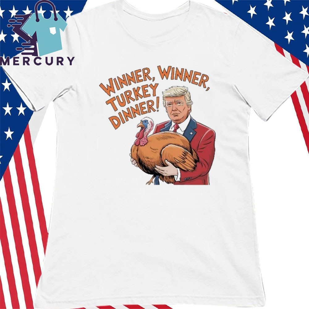 Turkey Dinner Winner Thanksgiving Fall Funny Gift And Tee T-Shirt Turkey Dinner Winner Thanksgiving Fall Funny Gift And Tee T-Shirt