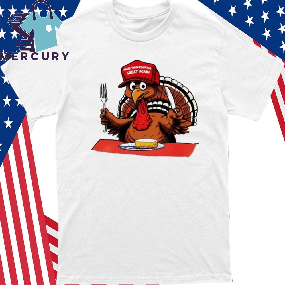 Make Thanksgiving Great Again Thanksgiving Trump Turkey T-Shirt Make Thanksgiving Great Again Thanksgiving Trump Turkey T-Shirt