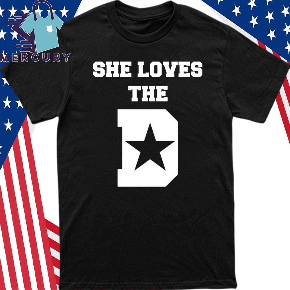 Dallas - She Wants The D Tee Dallas - She Wants The D Tee