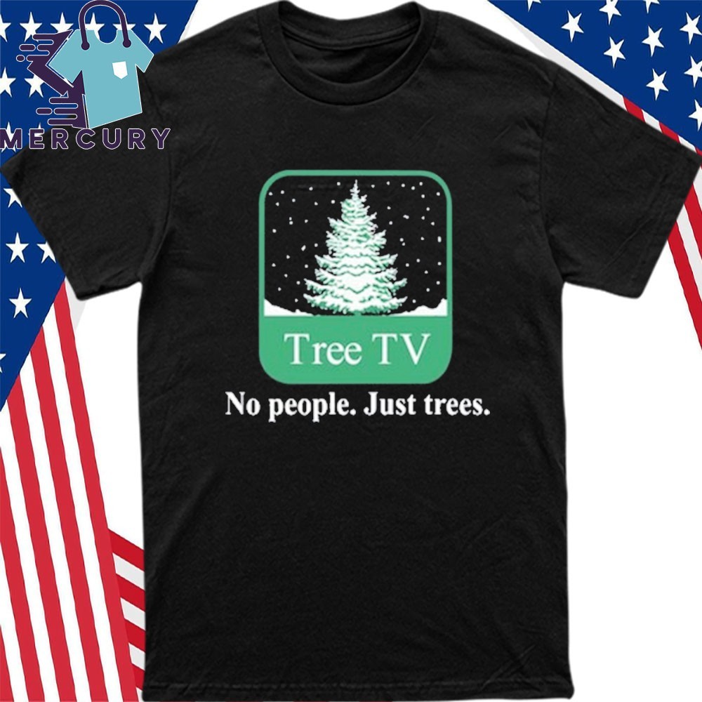 Official Winter Tree Tv No People Just Trees Shirt, hoodie 