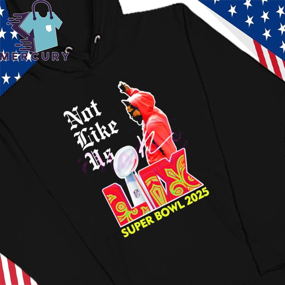 Official Not Like Us Super Bowl Lix 2025 Hip Hop Kendrick Official Not Like Us Super Bowl Lix 2025 Hip Hop Kendrick