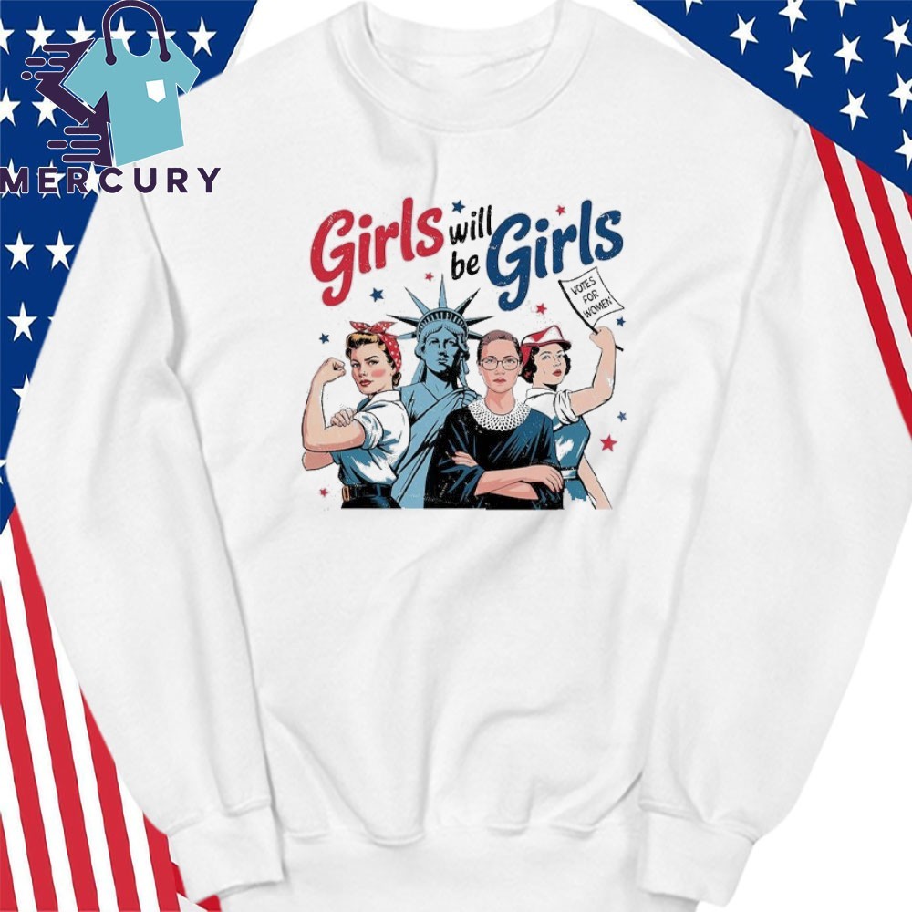 Official Girls Will be Girls 4th of July Vote For Women Official Girls Will be Girls 4th of July Vote For Women