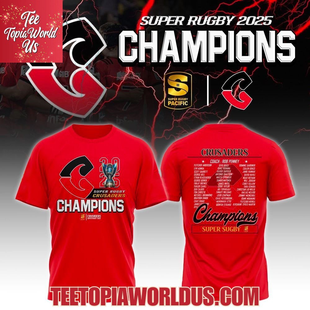Official Super Rugby Crusaders Champions 2025 Shirt, hoodie