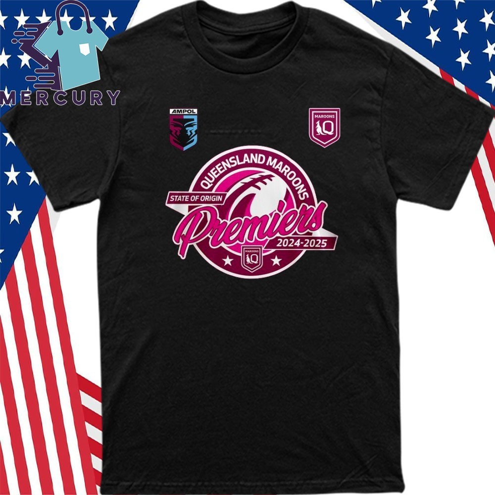 Official Queensland Maroons Premiers 2024-25 State Of Origin Shirt, hoodie,  sweater, long sleeve and tank top, image size:1000x1000